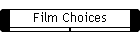 Film Choices